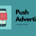 Understanding Push Advertising – A Modern Marketing Strategy